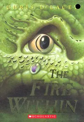 Le feu intérieur (Les Chroniques du dernier dragon #1), 1 - The Fire Within (the Last Dragon Chronicles #1), 1