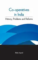 Les coopératives en Inde : Histoire, problèmes et réformes - Co-Operatives in India: History, Problems and Reforms