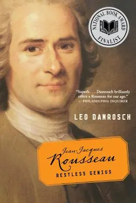 Jean-Jacques Rousseau : Le génie inquiet - Jean-Jacques Rousseau: Restless Genius