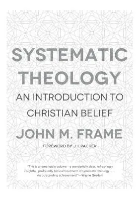 La théologie systématique : Une introduction à la foi chrétienne - Systematic Theology: An Introduction to Christian Belief