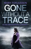 Gone Without A Trace - un thriller psychologique captivant avec un rebondissement dont les lecteurs ne cessent de parler. - Gone Without A Trace - a gripping psychological thriller with a twist readers can't stop talking about