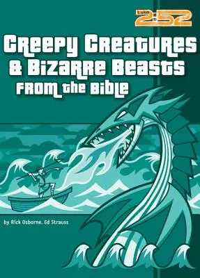 Créatures effrayantes et bêtes bizarres de la Bible - Creepy Creatures and Bizarre Beasts from the Bible