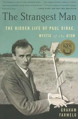 L'homme le plus étrange : La vie cachée de Paul Dirac, le mystique de l'atome - The Strangest Man: The Hidden Life of Paul Dirac, Mystic of the Atom