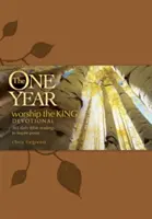 Un an d'adoration du roi : 365 lectures bibliques quotidiennes pour inspirer la louange - The One Year Worship the King Devotional: 365 Daily Bible Readings to Inspire Praise