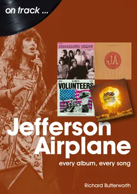 Jefferson Airplane : Chaque album, chaque chanson - Jefferson Airplane: Every Album, Every Song