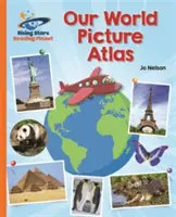 Reading Planet - Our World Picture Atlas - Orange : Galaxie - Reading Planet - Our World Picture Atlas - Orange: Galaxy