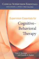 L'essentiel de la supervision pour la thérapie cognitivo-comportementale - Supervision Essentials for Cognitive-Behavioral Therapy