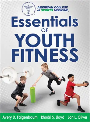 L'essentiel de la condition physique des jeunes - Essentials of Youth Fitness