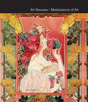 Art nouveau Chefs-d'œuvre de l'art - Art Nouveau Masterpieces of Art