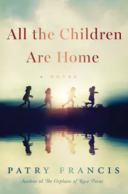 Tous les enfants sont à la maison - All the Children Are Home