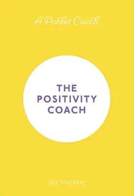 Un coach de poche : Le coach de la positivité, volume 5 - A Pocket Coach: The Positivity Coach, Volume 5