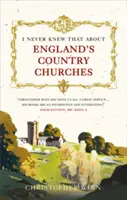 Je ne savais pas que les églises de campagne anglaises existaient déjà - I Never Knew That about England's Country Churches