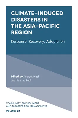 Catastrophes d'origine climatique dans la région Asie-Pacifique : Réponse, récupération, adaptation - Climate-Induced Disasters in the Asia-Pacific Region: Response, Recovery, Adaptation