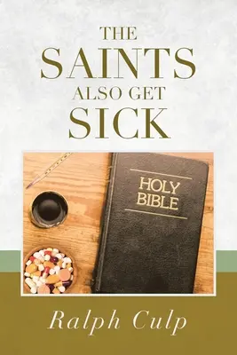 Les saints aussi tombent malades - The Saints Also Get Sick