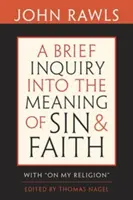 Brève enquête sur le sens du péché et de la foi : Avec sur ma religion » » - A Brief Inquiry Into the Meaning of Sin and Faith: With on My Religion