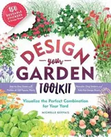 Boîte à outils pour la conception de votre jardin : Visualisez les combinaisons de plantes parfaites pour votre jardin ; guide étape par étape avec les profils de 128 plantes populaires, Reusab - Design-Your-Garden Toolkit: Visualize the Perfect Plant Combinations for Your Yard; Step-By-Step Guide with Profiles of 128 Popular Plants, Reusab