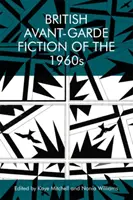 Fiction britannique d'avant-garde des années 1960 - British Avant-Garde Fiction of the 1960s