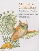 Manuel d'ornithologie : Structure et fonction des oiseaux - Manual of Ornithology: Avian Structure and Function