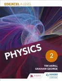 Edexcel a Level Physics Studentbook 2 (en anglais) - Edexcel a Level Physics Studentbook 2