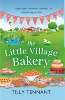 Little Village Bakery - Une comédie romantique qui fait du bien et qui contient beaucoup de gâteaux - Little Village Bakery - A feel good romantic comedy with plenty of cake