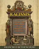 Les racismes : Des croisades au XXe siècle - Racisms: From the Crusades to the Twentieth Century