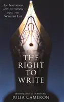 Le droit d'écrire - Une invitation et une initiation à la vie d'écrivain - Right to Write - An Invitation and Initiation into the Writing Life