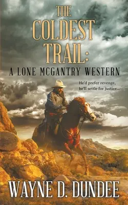La piste la plus froide : Un western de Lone McGantry - The Coldest Trail: A Lone McGantry Western