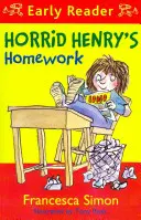 Horrid Henry Early Reader : Les devoirs de Horrid Henry - Livre 23 - Horrid Henry Early Reader: Horrid Henry's Homework - Book 23