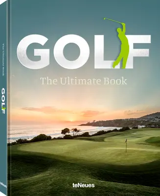 Golf : Le livre ultime - Golf: The Ultimate Book