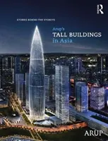 Les grands immeubles d'Arup en Asie : Histoires derrière les étages - Arup's Tall Buildings in Asia: Stories Behind the Storeys