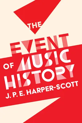 L'événement de l'histoire de la musique - The Event of Music History