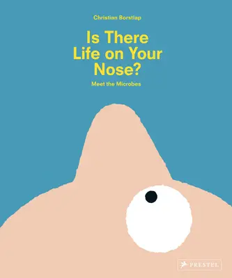 Y a-t-il de la vie sur votre nez ? A la rencontre des microbes - Is There Life on Your Nose?: Meet the Microbes