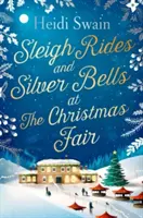 Promenades en traîneau et cloches d'argent à la foire de Noël - Le favori de Noël et best-seller du Sunday Times - Sleigh Rides and Silver Bells at the Christmas Fair - The Christmas favourite and Sunday Times bestseller