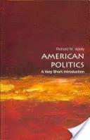 La politique américaine : Une très courte introduction - American Politics: A Very Short Introduction