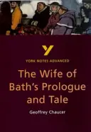 Wife of Bath's Prologue and Tale : York Notes Advanced - tout ce dont vous avez besoin pour rattraper votre retard, étudier et vous préparer aux évaluations de 2021 et aux examens de 2022. - Wife of Bath's Prologue and Tale: York Notes Advanced - everything you need to catch up, study and prepare for 2021 assessments and 2022 exams