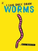 Je ne sais dessiner que des vers - I Can Only Draw Worms