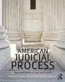 Processus judiciaire américain : Mythe et réalité dans le droit et les tribunaux - American Judicial Process: Myth and Reality in Law and Courts