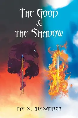 Le bien et l'ombre - The Good and the Shadow