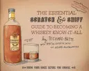 Le guide essentiel pour devenir un expert en whisky : Connaître son alcool avant de choisir - The Essential Scratch & Sniff Guide to Becoming a Whiskey Know-It-All: Know Your Booze Before You Choose