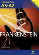 Frankenstein : Notes de York pour AS & A2 - Frankenstein: York Notes for AS & A2