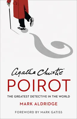 Poirot d'Agatha Christie : Le plus grand détective du monde - Agatha Christie's Poirot: The Greatest Detective in the World