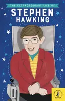 La vie extraordinaire de Stephen Hawking - Extraordinary Life of Stephen Hawking