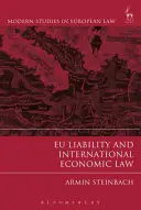 Responsabilité de l'UE et droit économique international - EU Liability and International Economic Law