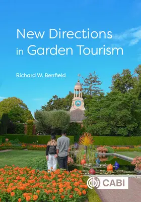 Nouvelles orientations du tourisme de jardin - New Directions in Garden Tourism