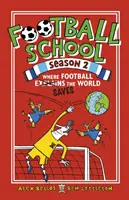 Football School Saison 2 : Où le football explique le monde - Football School Season 2: Where Football Explains the World