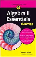 Algebra II Essentials for Dummies (L'essentiel de l'algèbre II pour les nuls) - Algebra II Essentials for Dummies