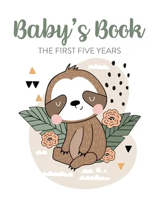 Livre du bébé : Les cinq premières années : Le livre des cinq premières années : Le livre des cinq premières années - Baby's Book The First Five Years: Memory Keeper - First Time Parent - As You Grow - Baby Shower Gift