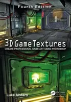 Textures de jeux en 3D : Créer un art de jeu professionnel à l'aide de Photoshop - 3D Game Textures: Create Professional Game Art Using Photoshop