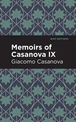 Mémoires de Casanova Volume IX - Memoirs of Casanova Volume IX