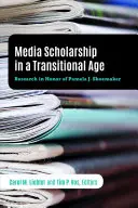 L'étude des médias à une époque de transition : Recherche en l'honneur de Pamela J. Shoemaker - Media Scholarship in a Transitional Age: Research in Honor of Pamela J. Shoemaker